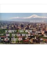 Journey through the Seven Hills of Yerevan