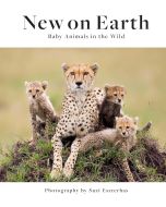 New on Earth. Baby Animals in the Wild