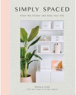 Simply Spaced: Clear the Clutter and Style Your Life