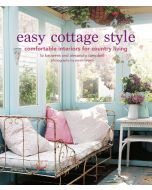 Easy Cottage Style: Comfortable interiors for country living