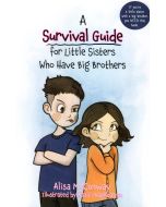 A survival guide for little sisters who have big brothers