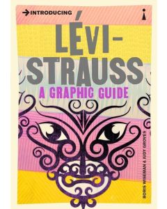 Introducing Levi-Stauss: A Graphic Guide