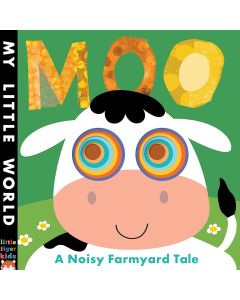 My Little World: Moo- A Noisy Farmyard Tale