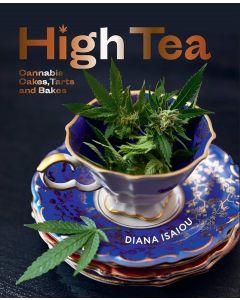 High Tea: Cannabis Cakes, Tarts and Bakes