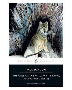 The Call of the Wild White Fang and Othe