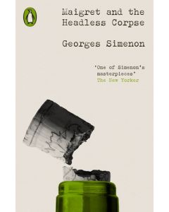 Maigret and the Headless Corpse