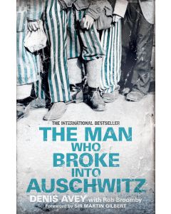The Man Who Broke Into Auschwitz