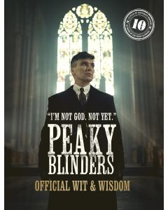 Peaky Blinders. Official Wit and Wisdom