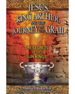 Jesus, King Arthur and the Journey of the Grail