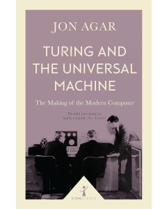 Turing and the Universal Machine 
