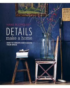 Details Make a Home: How to create and curate your space