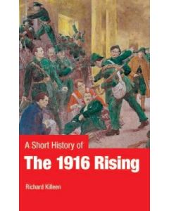 A Short History of the 1916 Rising