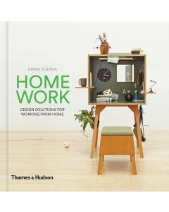 Home Work. Design Solutions for Working from Home