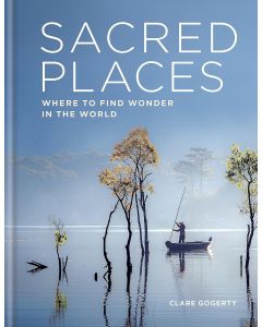 Sacred Places: Where to find wonder in the world