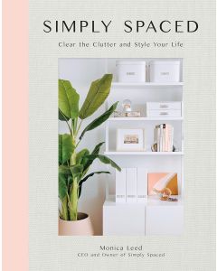 Simply Spaced: Clear the Clutter and Style Your Life