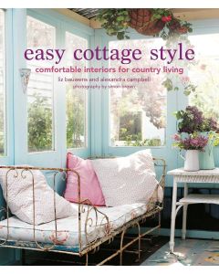 Easy Cottage Style: Comfortable interiors for country living