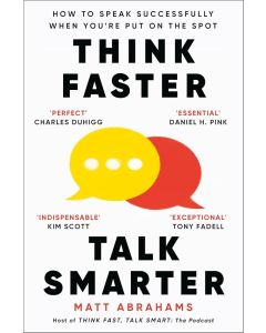 Think Faster, Talk Smarter