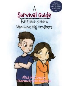 A survival guide for little sisters who have big brothers