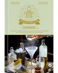Maison Premiere Almanac: Cocktails, Oysters, Absint