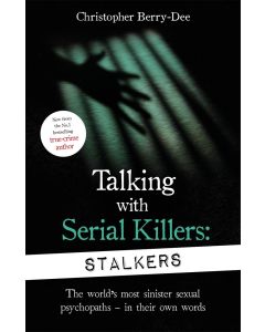 Talking With Serial Killers: Stalkers